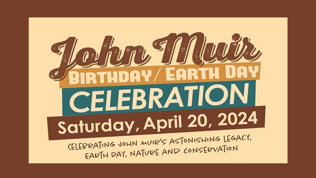 Graphic text: John Muir Birthday/Earth Day Celebration.