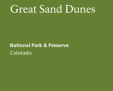 Great Sand Dunes National Park and Preserve