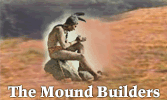 [graphic] Link to Mound Builders Essay