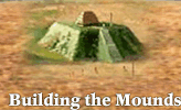 [graphic] Link to Building the Mounds Essay