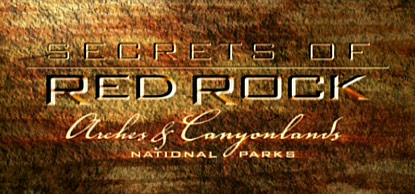 A red sandstone background with the following text: "Secrets of Red Rock Arches & Canyonlands National Parks."