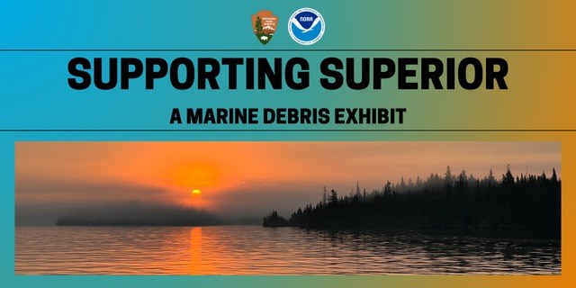 A banner image reading "Supporting Superior: A Marine Debris Exhibit" with a NOAA logo and an NPS logo and a photo of an orange sunset.