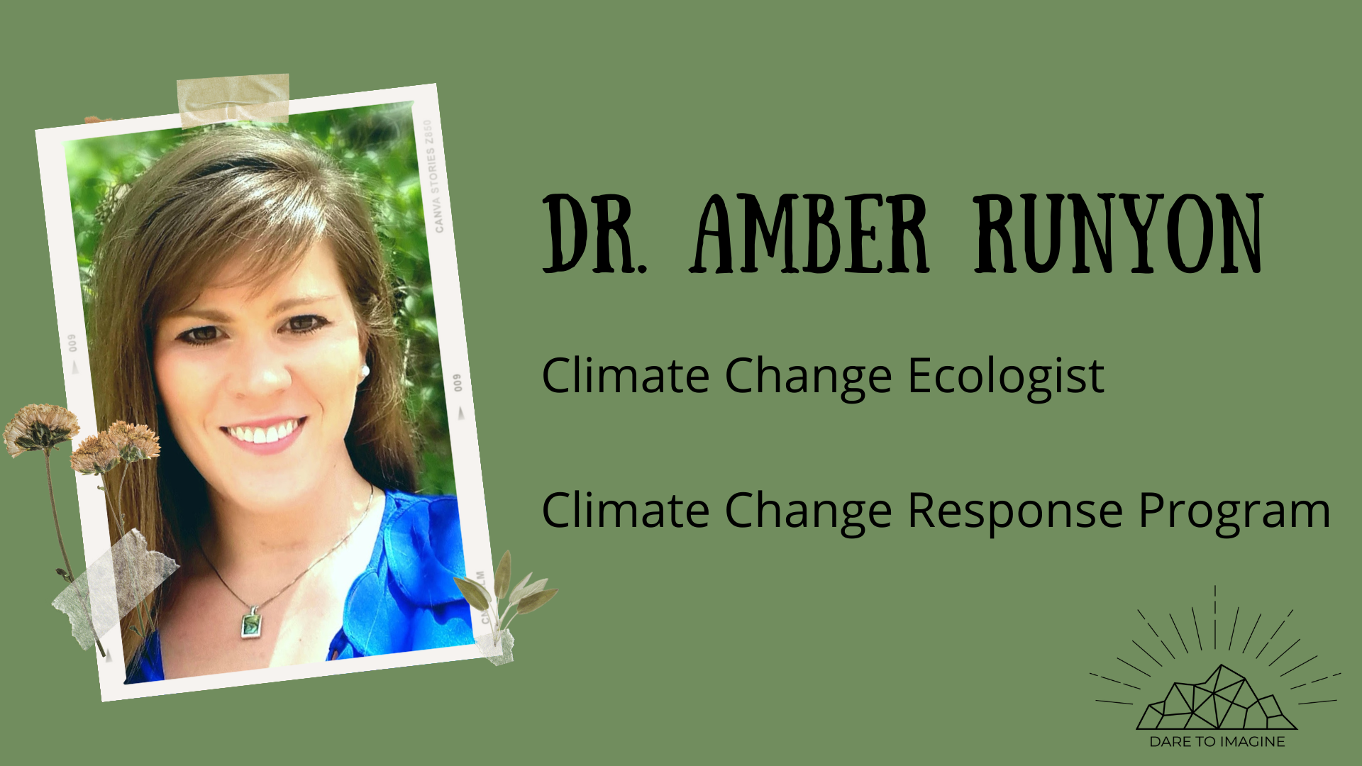 Dare to Imagine: Dr. Amber Runyon (U.S. National Park Service)