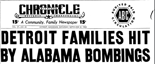 “Detroit families hit by Alabama bombings,” headline, Michigan Chronicle (Detroit, MI), September 21, 1963.