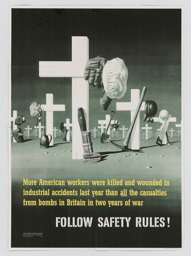 “Follow Safety Rules” poster. Office for Emergency Management, Office of War Information, Domestic Operations Branch, News Bureau, ca. 1941-1945. Courtesy of the National Archives (NAID: 514271), public domain. Cemetery with white headstones shaped like crosses. Equipment for various jobs (such as a pickaxe, shovel, gasoline can, gloves, and helmets) lean on or hang off headstones.