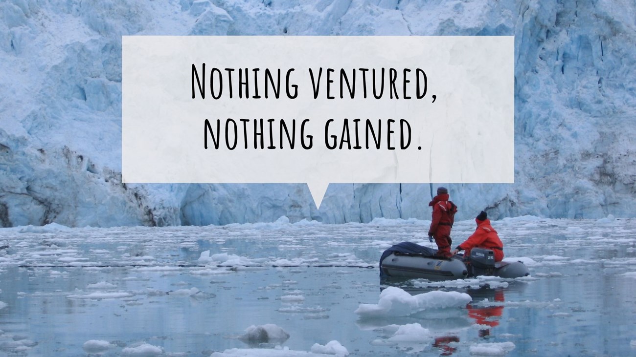 jwFavorite Quote photo of iceberg with text over reading nothing ventured nothing gained
