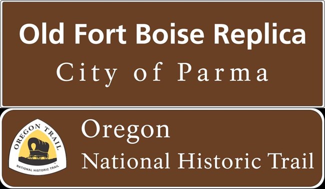 Large brown sign, "Old Fort Boise."