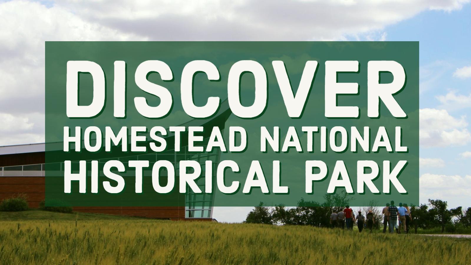 Homestead National Historical Park U.S. National Park Service