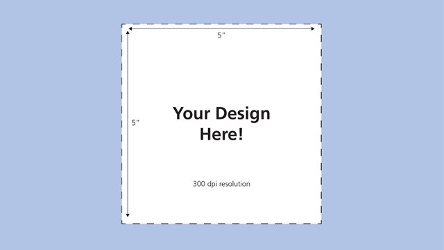 graphic, blank square, 5 inches by 5 inches, 300 dpi, Your Design Here