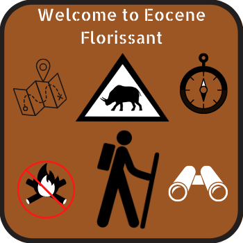 A rounded brown sign reads "Welcome to Eocene Florissant," with black icons of a brontothere crossing, person hiking, compass, map, binoculars, and no campfire.