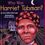 Who Was Harriet Tubman? by Yona Zeldis McDonough