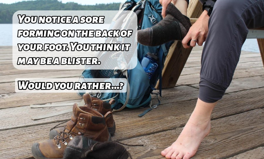 A hiker putting on socks with their backpack and boots on the ground. On the left there is a text box reading, "You notice a sore forming on the back of your foot. You think it may be a blister. Would you rather...?"
