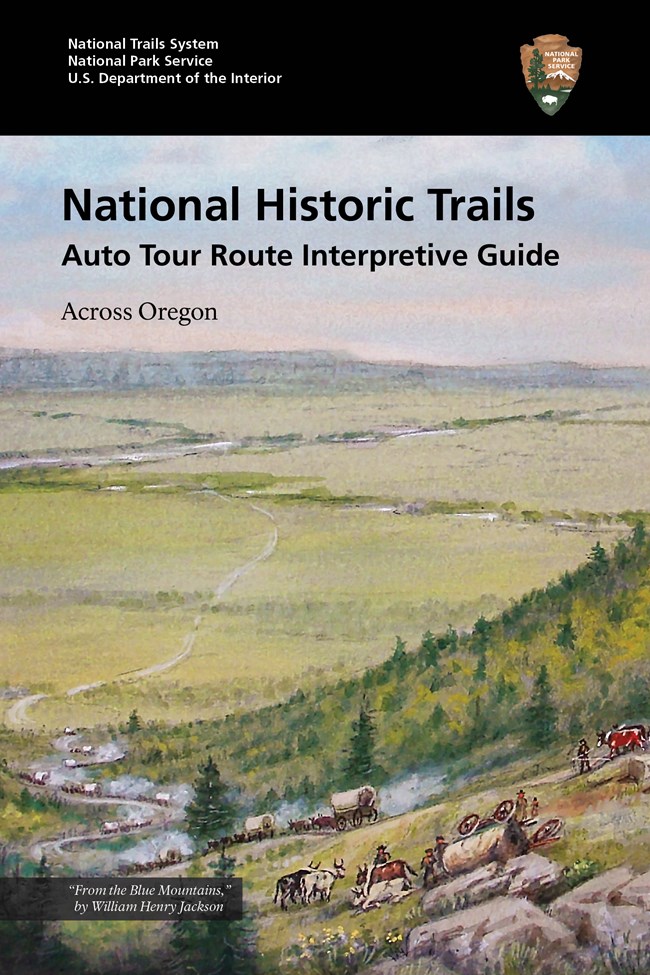 Cover of a booklet with "National Historic Trails, Auto Tour Route Interpretive Guide, across Oregon. With a watercolor painting of a covered wagon train in a large open area."