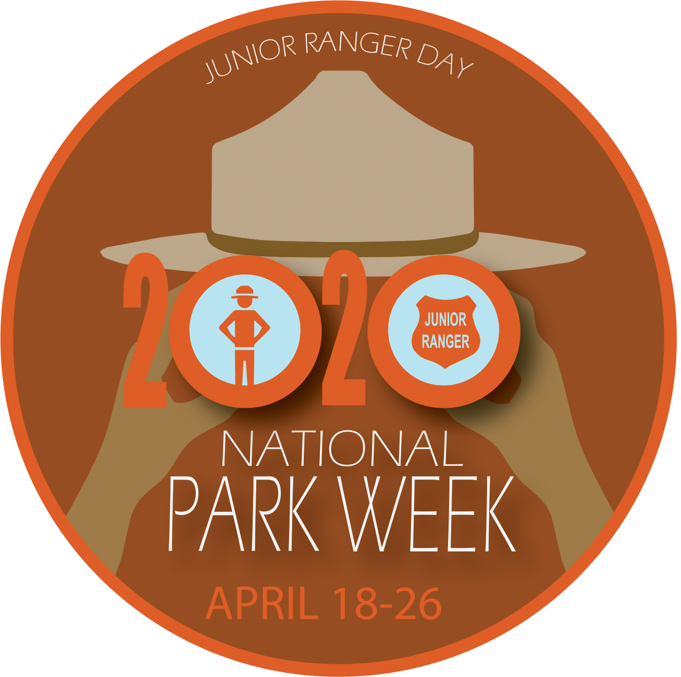 a shaded orange circle with the text Junior Ranger Day 2020 National Park Week April 18-26. The zeros in the 2020 text are drawn to be the eyes of binoculars with arms extending and a ranger flat hat sitting on top. Inside the first zero is the silhouette