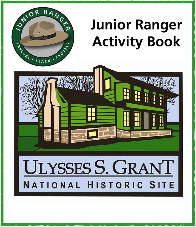 Junior Ranger - Ulysses S Grant National Historic Site (U.S. National ...